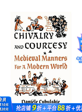 【预售】骑士精神与礼貌：中世纪礼仪与现代生活 Chivalry and Courtesy 英文人文历史 正版进口书