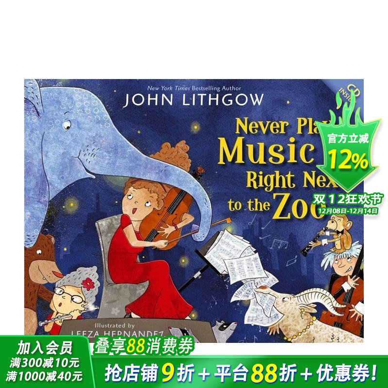 【现货】永远不要在动物园隔壁演奏 Never Play Music Right Next to the Zoo 英文儿童插画故事绘本 进口童书