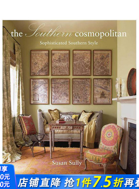 【现货】国际化的南方：混搭的南方风格The Southern Cosmopolitan: Sophisticated Southern Style英文工业产品设计正版进口