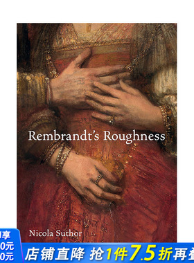 【预售】英文原版 伦勃朗的粗糙 Rembrandt’s Roughness 15-18世纪 古典艺术画册 正版进口书籍 善优图书