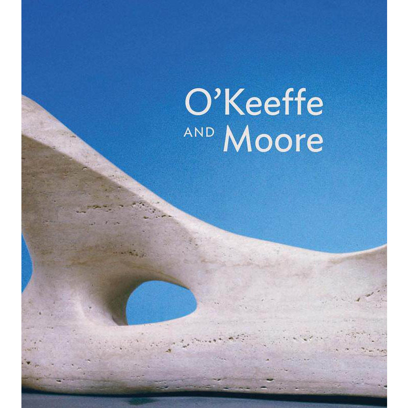 【预售】乔治亚·欧姬芙&亨利·摩尔 OKeeffe and Moore 英文原版美术当代 正版进口书籍 善优图书