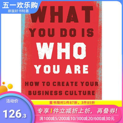 【现货】【XJ】What You Do Is Who You Are: How to Create Your Business Culture你所做的就是你自己:如何创造你的企业文化