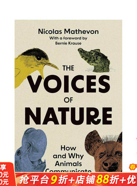 【预售】自然的声音：动物交流的方式和原因 The Voices of Nature:How and Why Animals Communicate 英文社会科学 正版进口书