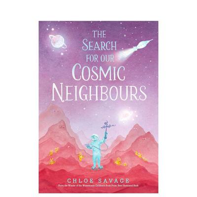 【现货】寻找我们的宇宙邻居 【Hidden Wonders】The Search for Our Cosmic Neighbours 英文儿童插画故事绘本 进口童书