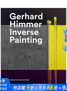 【预售】英文 奥地利艺术家Gerhard Himmer：逆向绘画 Gerhard Himmer: Inverse Painting 艺术画册 正版进口书籍