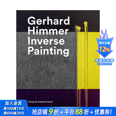 【预售】英文 奥地利艺术家Gerhard Himmer：逆向绘画 Gerhard Himmer: Inverse Painting 艺术画册 正版进口书籍