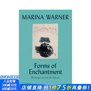 【预售】迷人的形式：关于艺术和艺术家 玛丽娜·华纳 Forms of Enchantment 原版英文艺术画册画集 正版进口图书