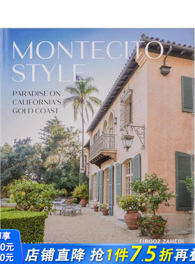 【现货】英文原版 蒙特西托风格：加州黄金海岸的天堂 Montecito Style 室内设计 空间装饰 正版进口图书画册 善优图书