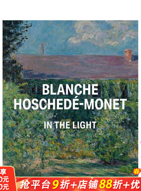 【现货】Blanche Hoschede-灯光下的莫奈 Blanche Hoschede-Monet in the Light 原版英文艺术画册画集 正版进口书