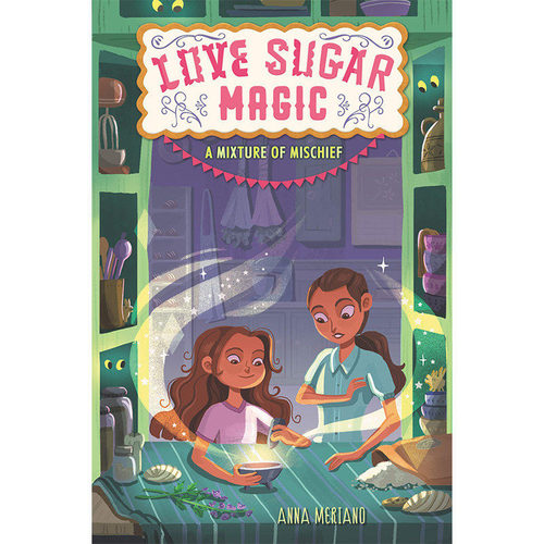 【现货】Love Sugar Magic: A Mixture of Mischief，爱情糖魔法: 英文原版图书籍进口正版 Meriano 儿童分阶阅读（*版）