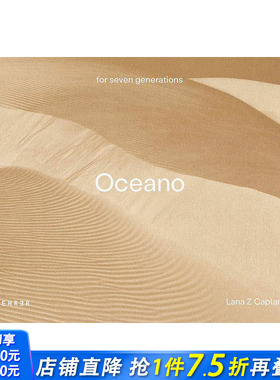 【预售】海洋 Lana Z Caplan: Oceano (for seven generations) 原版英文摄影 正版进口书籍画册 善优图书