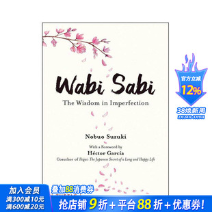 【预售】侘寂：不完美中的智慧 Wabi Sabi:The Wisdom in Imperfection 英文心灵/励志 正版进口书