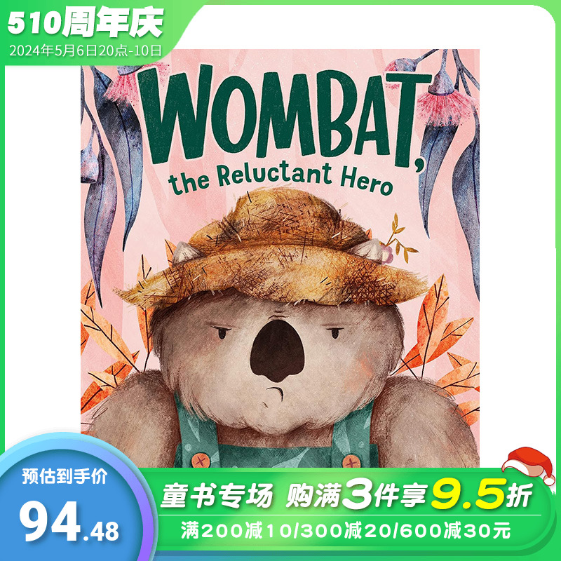 【预售】英文原版袋熊不情愿的英雄 Wombat， the Reluctant Hero艺术插画儿童绘本故事书英语进口图书-封面