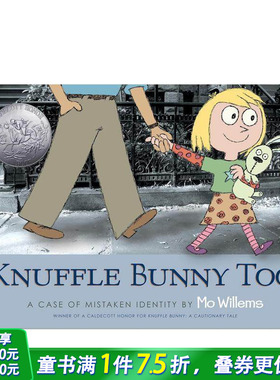 【预售】古纳什小兔又来了：真假难辨 小女孩成长趣事 Knuffle Bunny Too:A Case of Mistaken Identity 英文儿童故事绘本进口书