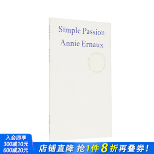 英文文学小说 进口书 Ernaux Simple Passion 激情 2022年诺贝尔文学奖Annie 单纯 正版 原版 预售