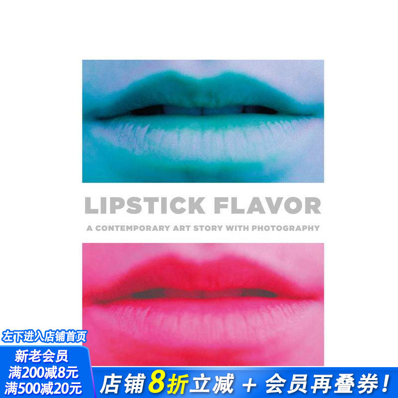 【预售】口红的味道:当代摄影艺术故事Lipstick Flavor: A Contemporary Art Story with Photography 原版英文摄影 正版进口书