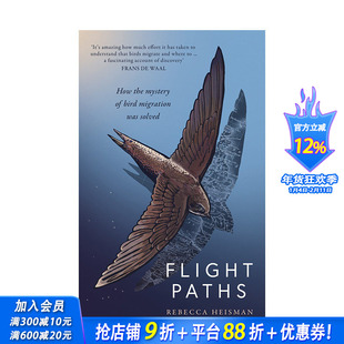【预售】英文原版 飞行路径:鸟类迁徙之谜是如何解开的 Flight Paths: How the mystery of bird migration was solved 进口书籍