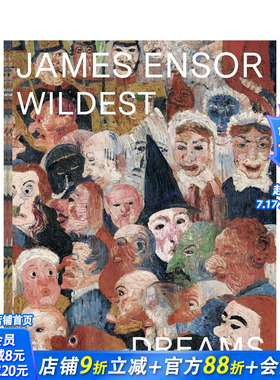 【现货】詹姆斯·恩索尔：狂野之梦，超越印象派 James Ensor: Wildest Dreams， Beyond Impressionism 英文艺术画册 正版进口书