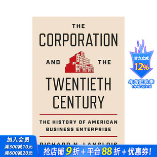 【预售】与二十世纪：美国企业史 The Corporation and the Twentieth Century: The History of。。原版英文商业行销 正版进口书