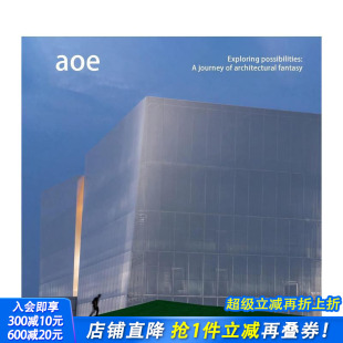 aoe建筑工作室 进口书画册 建筑设计正版 现货 英文原版 architectural possibilities Exploring aoe fantasy journey