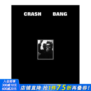 BANG 原版 预售 Pictures CRASH 1982年 英文摄影作品集纪实 1982 from 正版 Punk 朋克摄影 1976 撞击：1976 进口书