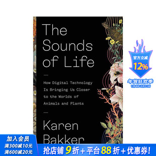 【预售】生命的声音:数字技术如何带我们接近动植物的世界 The Sounds of Life 原版英文社会科学 正版进口书
