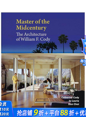 【预售】中世纪大师：威廉·F·科迪的建筑 Master of the Midcentury:The Architecture of William F.Cody 英文设计正版进口书