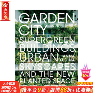 【现货】【T&H】Garden City: Supergreen Buildings、Urban Skyscapes and the New Planted花园城市:**绿植大楼天景种植