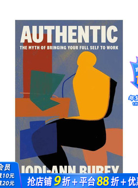 【预售】真实：将真实的自我带到工作中的迷思 Authentic:The Myth of Bringing Your Full Self to Work 英文商业行销正版进口书