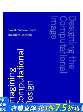【预售】设计计算图像 想象计算设计 Designing the Computational Image  Imagining Computational Design 英文设计 正版进口书