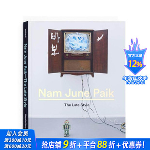 【预售】白南准艺术作品集 Nam June Paik: The Late Style 原版英文艺术画册画集 正版进口书