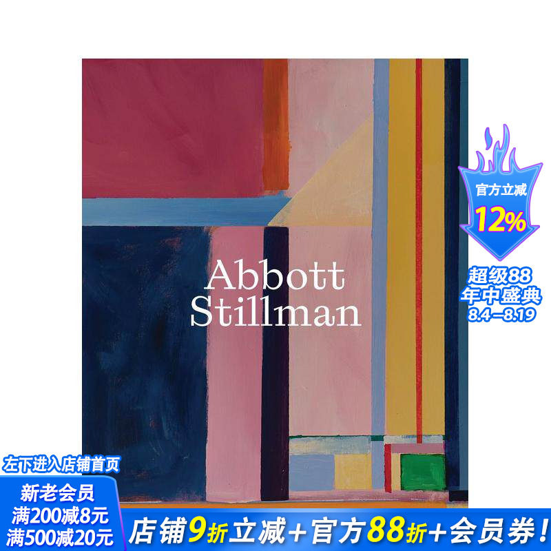 【预售】阿博特·斯蒂尔曼 Abbott Stillman 原版英文艺术画册画集 美国当代艺术家 首次出版 正版进口书