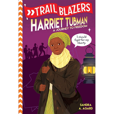 【预售】Trailblazers: Harriet Tubman，开拓者:哈丽雅特·塔布曼 图书籍进口正版 Agard, Sandra A. 儿童绘本-IP/系列
