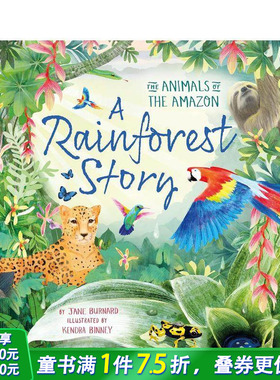 【预售】雨林故事：亚马逊的动物 A Rainforest Story: The Animals of the Amazon 英文儿童插画科普绘本 进口童书
