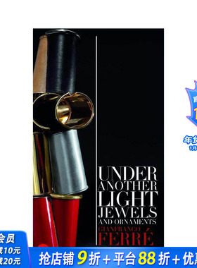 【预售】詹弗兰科·费雷:在另一盏灯下：珠宝和装饰 Gianfranco Ferré: Under Another Light 原版英文珠宝首饰 正版进口书