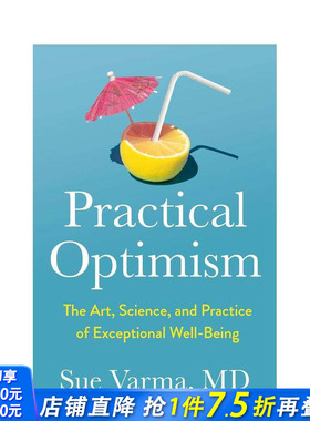 【预售】实用乐观主义：非凡幸福的艺术、科学和实践 Practical Optimism 原版英文心灵励志 正版进口书