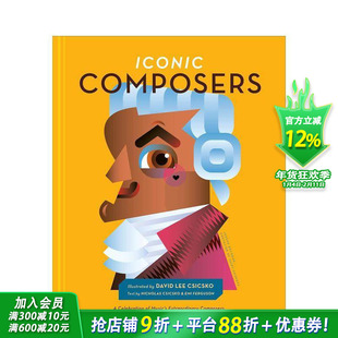 【预售】英文原版 传奇作曲家 Iconic Composers: A Celebration of Music's Extraordinary Composers 英语儿童故事插画绘本图书