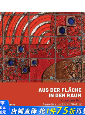【预售】从墙面到空间：建筑艺术——安妮莉丝与弗雷德?施特尔齐希作品（德语）Aus der Fl?che in den Raum  英文室内设计进口书