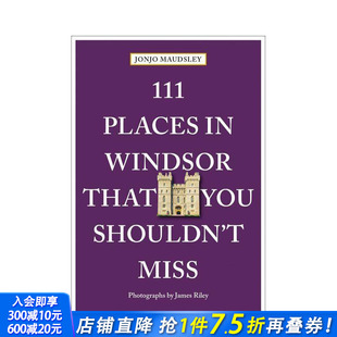 原版 预售 Windsor Places 111 英文旅行 Miss That 正版 Shouldn 个地方 温莎不可错过 进口书 You