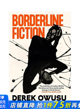 【预售】边缘小说 Borderline Fiction 原版英文文学小说 德斯蒙德·埃利奥特奖得主Derek Owusu 青年小说家 正版进口书