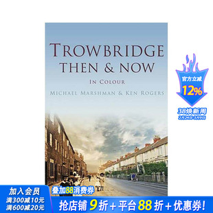 【预售】【欧洲今昔】特罗布里奇 Trowbridge Then & Now 原版英文摄影作品集人文景观 正版进口书