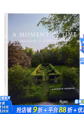 【预售】时光刹那 A Moment in Time 原版英文园林景观 正版进口书