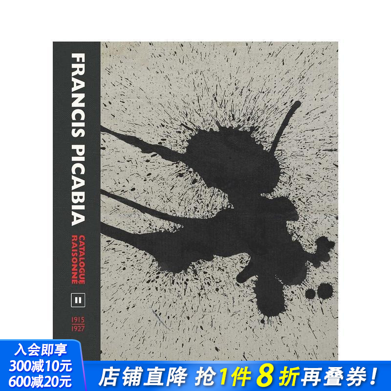 【预售】弗朗西斯·毕卡比亚作品全集 卷二 Francis Picabia Catalogue Raisonné：Volume II 原版英文艺术画册画集 正版进口书