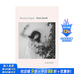 【现货】天使的面包:Patti Smith回忆录(时代杂志2025年书单)Bread of Angels: A Memoir 英文文学传记 帕蒂·史密斯 正版进口书