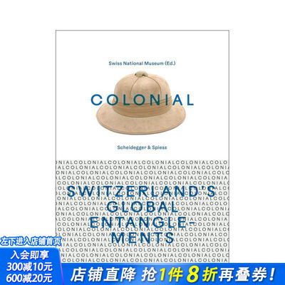 【预售】殖民：瑞士的全球纠葛 Colonial – Switzerland’s Global Entanglements 原版英文人文历史 正版进口书