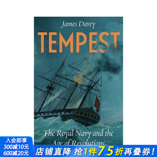 原版 暴风雨：皇家海军与革命时代 Royal The and Revolution 英文人文历史 Tempest Age the 进口书 正版 Navy 预售