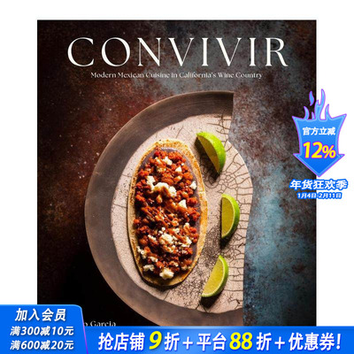 【预售】Convivir：加州葡萄酒之乡的现代墨西哥美食 Modern Mexican Cuisine In California's Wine Country 英文生活 正版进口书