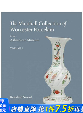 【预售】阿什莫林博物馆藏品：马歇尔收藏的伍斯特瓷器 The Marshall Collection of Worcester Porcelain英文艺术画册正版进口书