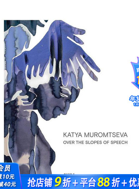 【现货】卡佳·穆罗姆采娃：越过言语的斜坡 Katya Muromtseva Over The Slopes Of Speech 原版英文艺术画册画集 正版进口书