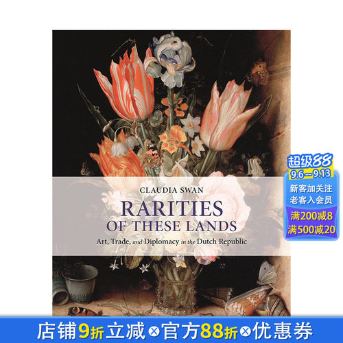 【预售】英文原版 这些土地的珍品：荷兰共和国的艺术、贸易和外交 Rarities of These Lands艺术历史与评论 正版进口书籍 善优图